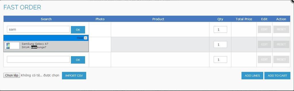 4 User Guide BSS Wholesale Fast Order Extension Step 2: Search products by typing names or SKU in the search boxes of the Fast Order pop up There will be some suggestions for customers