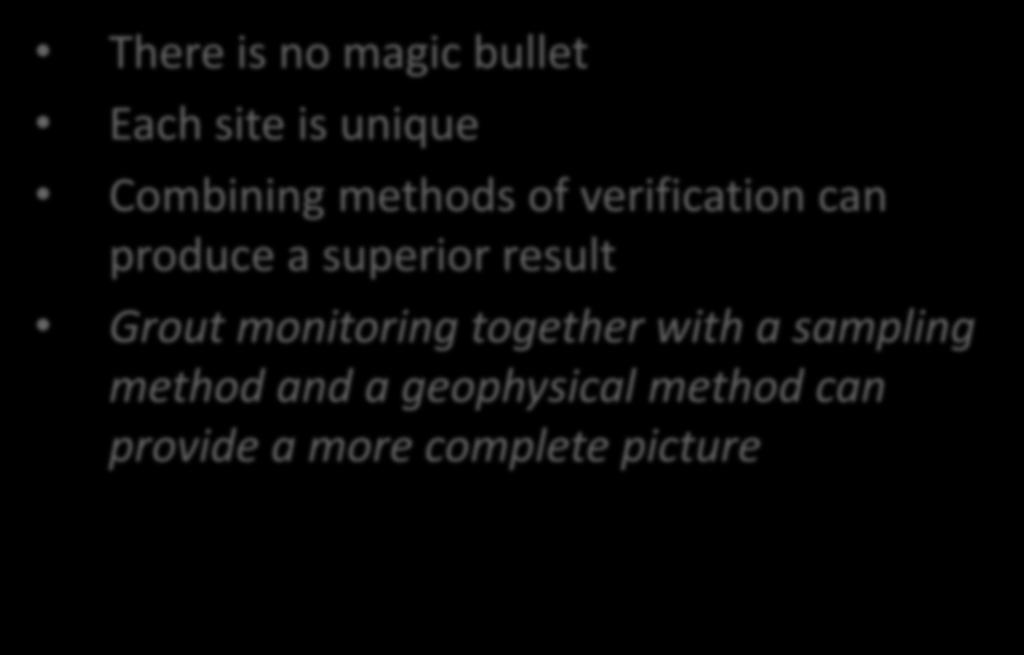 Multiple Tools There is no magic bullet Each site is unique Combining methods of verification can produce a superior