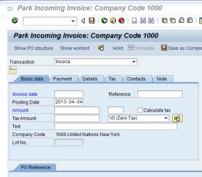 Add Header Data Add Header Data Calculate VAT Add PO Reference Add Payment Terms Simulate and Post Step 1: Enter the MIR7 Transaction Code. The Park Incoming Invoice: Company Code 1000 screen appears.