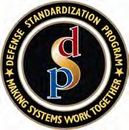 Defense Standardization Program Office (DSPO) Provides Support TOOLS TRAINING AND EDUCATION JOINT AND SERVICE SPECIFIC EFFORTS COALITION EFFORTS STANDARDS DEVELOPMENT ORGANIZATIONS Acquisition