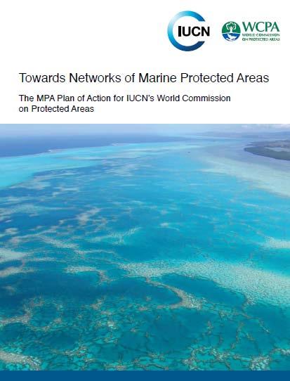 Regional MPA Networks A collection of individual MPAs or reserves operating co-operatively and synergistically, at various spatial