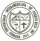 INTERAMERICAN UNIVERSITY OF PUERTO RICO METROPOLITAN CAMPUS FACULTY OF ECONOMICS AND ADMINISTRATIVE SCIENCES SYLLABUS I.