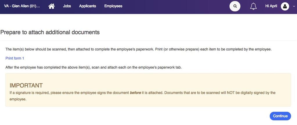 Step 8: Prepare to Attach Documents If your company has policies or forms that need to be filled out by the employee, you may receive an additional documents page.
