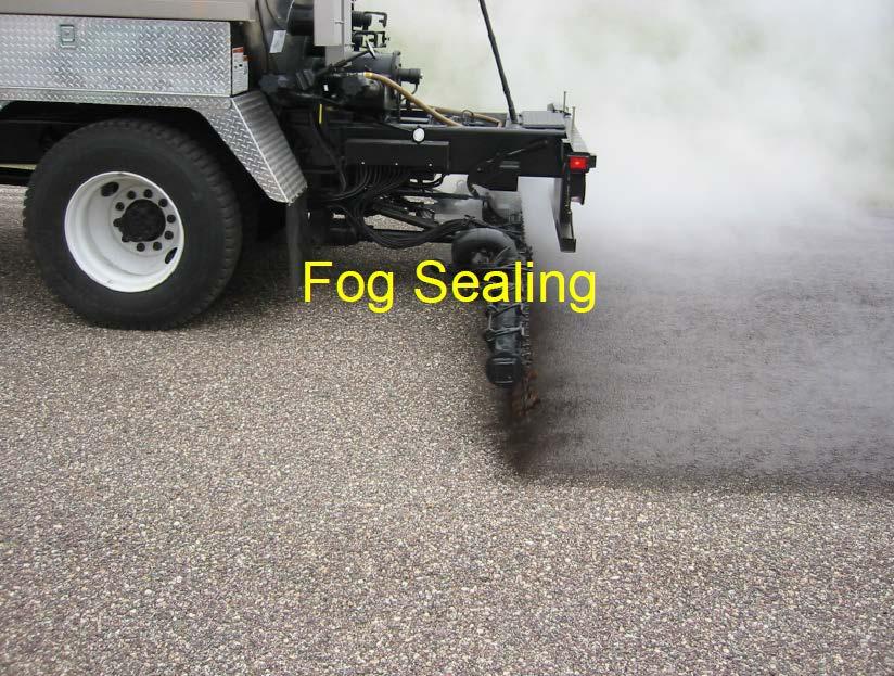 FOG SEAL Mixture of asphalt emulsion and water: ss-1h, css-1h or