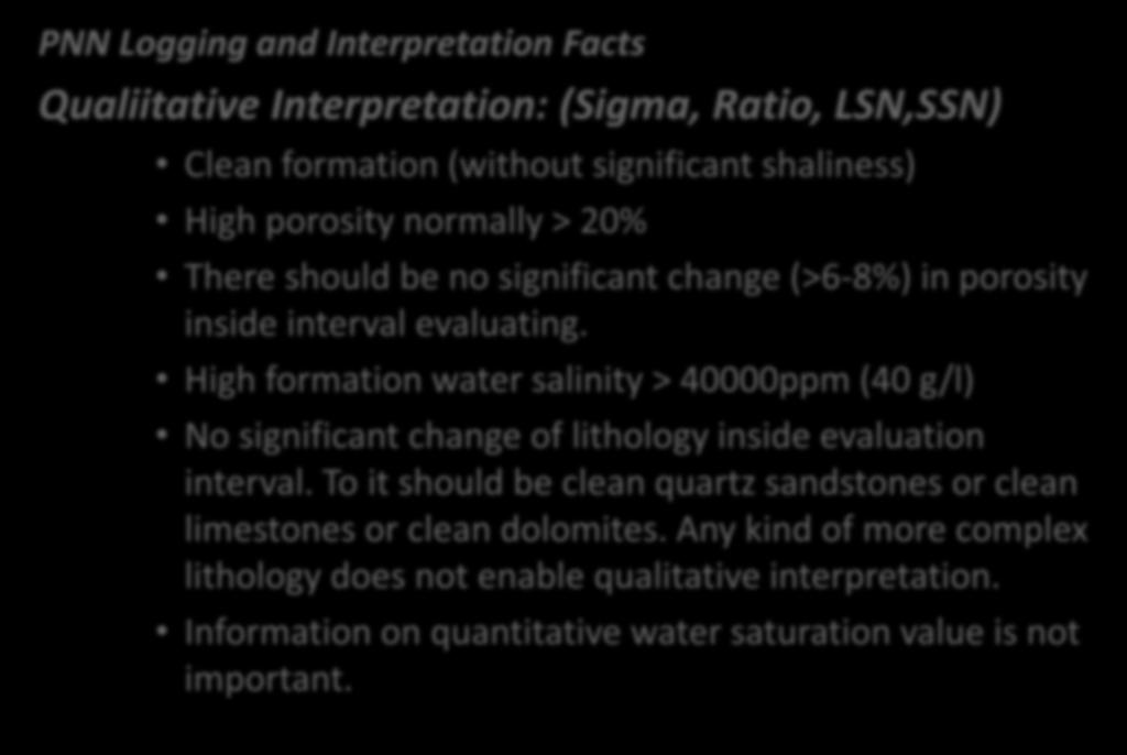 Petrophysical Interpretation Using Only PNN Data/ Chombe PNN Logging and Interpretation Facts Qualiitative Interpretation: (Sigma, Ratio, LSN,SSN) 8 Clean formation (without significant shaliness)