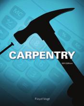 Carpentry Carpentry, 6e Vogt ISBN-13: