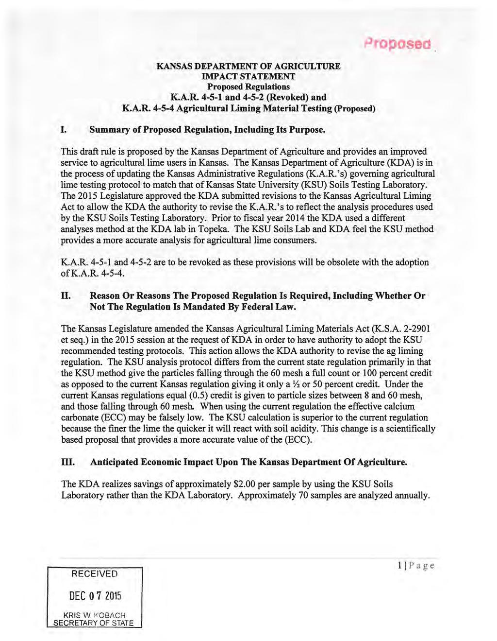 opose KANSAS DEPARTMENT OF AGRICULTURE IMPACT STATEMENT Proposed Regulations K.A.R. 4-5-1 and 4-5-2 (Revoked) and K.A.R. 4-5-4 Agricultural Liming Material Testing (Proposed) I.