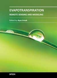 Evapotranspiration - Remote Sensing and Modeling Edited by Dr.