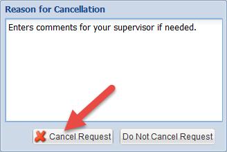 3. Add any comments, if needed, then click Cancel Request: 4.