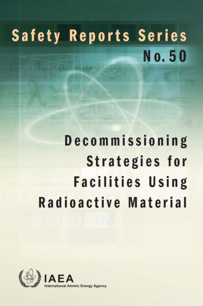 Basic aspects - International regulations IAEA Safety guides Decommissioning of Nuclear Power Plants and Research Reactors Safety Guide No. WS-G-2.