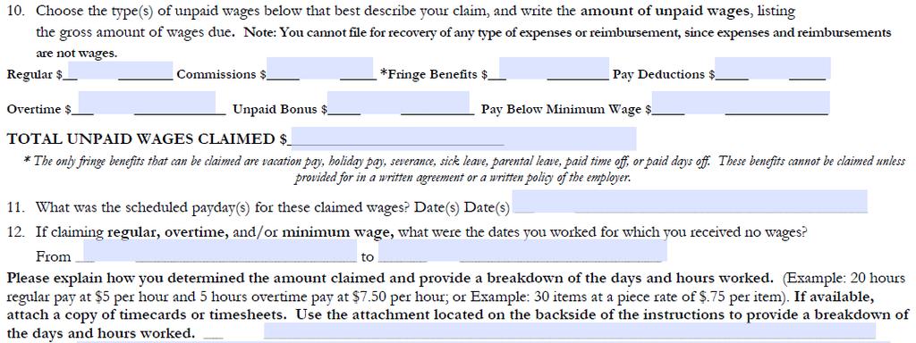 Wage Claim Form Tell Us About Your Unpaid Wages: Questions 10 12 In this section, you should provide: The gross amount of wages owed for each of the types listed The total amount of unpaid wages