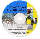 Animal Science 25 MDS103 Beef Breed Identification Price: $97.00 Beef Breed Identification CD-ROM is an updated version that includes nearly 60 of the most common beef breeds found in North America.