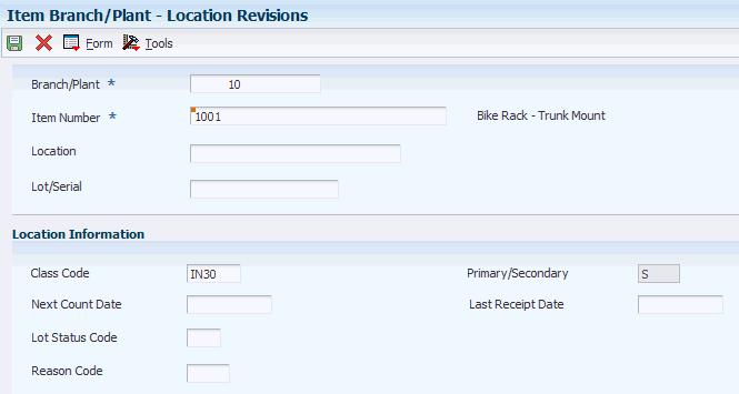 Entering Branch/Plant Information Figure 3 7 Location Revisions form To assign a
