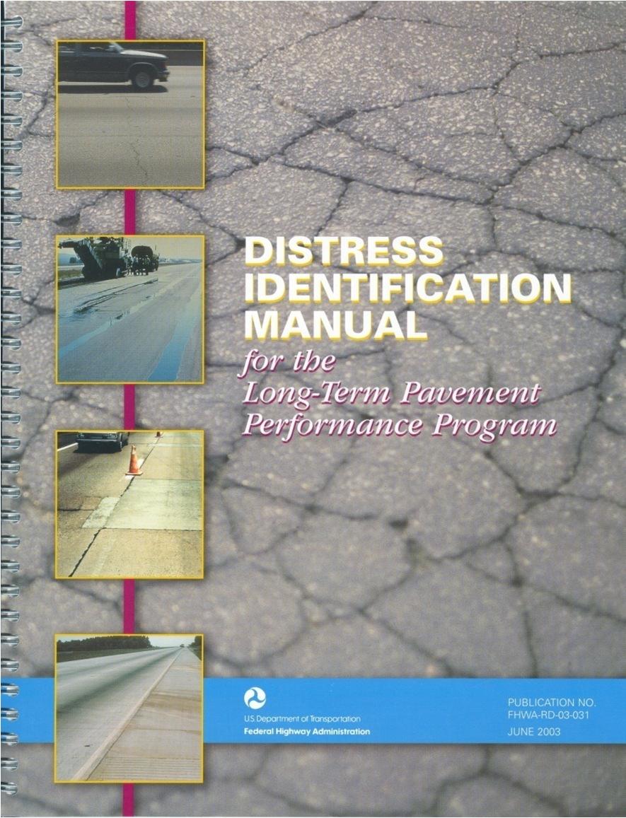 LTPP Distress Identification Manual All pavement types Distress definitions Description Severity levels How to