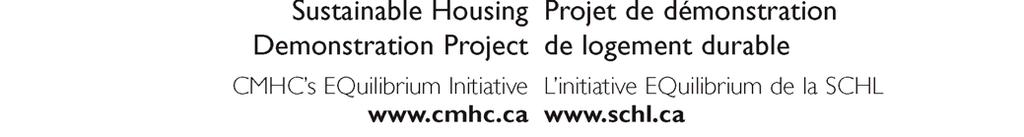 Net Zero Energy Healthy Housing Competition 72 teams across Canada indicated their interest to CMHC in 2006 July. 20 were selected to design the project in 2006 August.