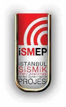 İstanbul Seismic Risk Mitigation and Emergency Preparedness Project: ISMEP Country / Region : Turkey / Istanbul Project Duration : 2006-2015 Implementation : Istanbul Special Provincial