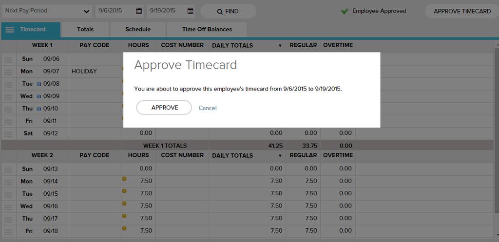 3) A confirmation message displays, indicating that you are about to approve the employees timecard for the dates shown. Click APPROVE.
