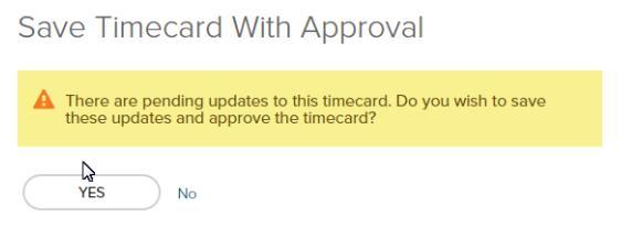 Do you wish to save these updates and approve the timecard? Click YES. An approved Timecard looks like the image below. Note the green check marks.