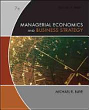 Textbook: Baye, Managerial Economics and Business Strategy, 7e.