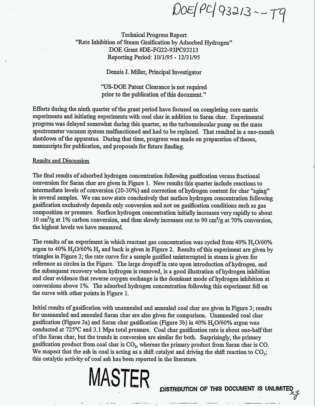 Technical Progress Report Rate nhibition of Steam Gasification by Adsorbed Hydrogen DOE Grant ifde-fg22-93pc93213 Reporting Period: 1/1/95-12/31/95 Dennis J.