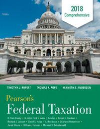 Pearson s Federal Taxation 2018: Individuals* POPE / RUPERT / ANDERSON 2018 ISBN: 0134532600 The Rupert/Pope/Anderson series is unsurpassed in blending technical aspects of