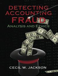 FORENSIC ACCOUNTING Detecting Accounting Fraud: Analysis and Ethics JACKSON 2015 ISBN: 0133078604 A case-study approach that enables students to identify key signs