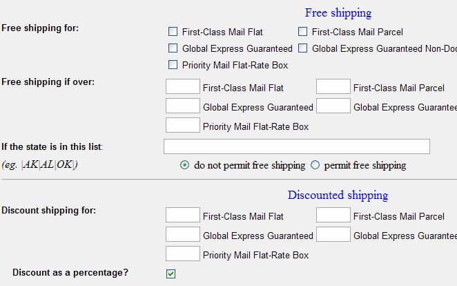 Free & Discounted Shipping You can offer free and/or discounted shipping for specific shipping methods. When entering amounts, do not include any $ or % symbols.