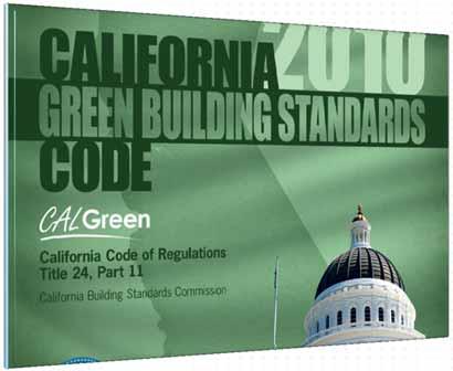 California Green Building Standards Code Effective 1/1/2011: 1. Reduce greenhouse gas emissions. 2.