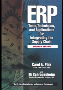 , ERP Tools, Techniques, and Applications for Integrating the Supply Chain, 2004,