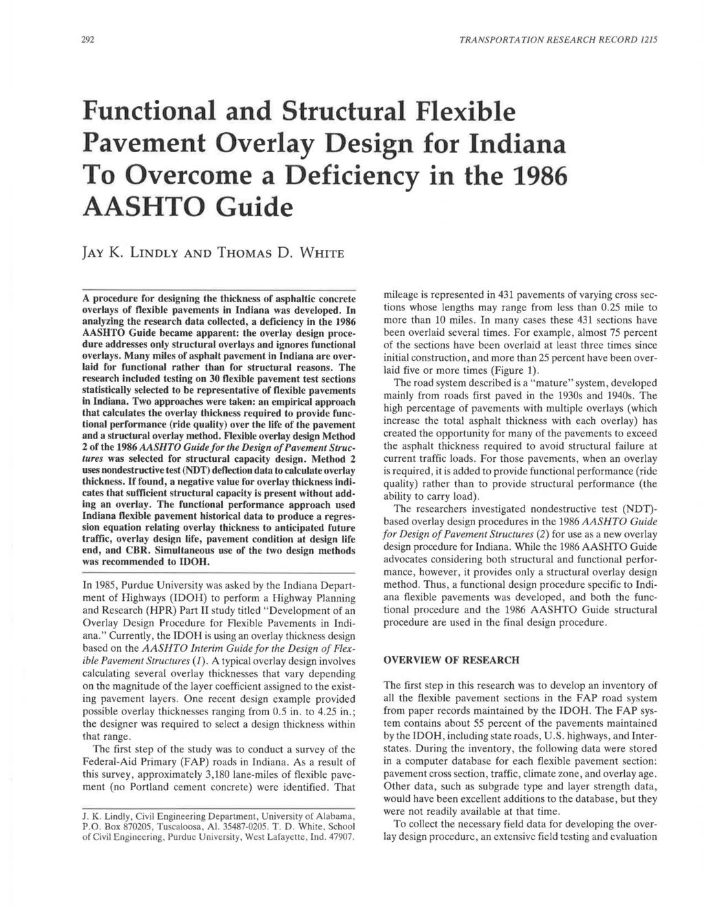 292 TRANSPORTA TJON RESEARCH RECORD 1215 Functional and Structural Flexible Pavement Overlay o esign for Indiana To Overcome a Deficiency in the 1986 AASHTO Guide JAY K. LINDLY AND THOMAS D.