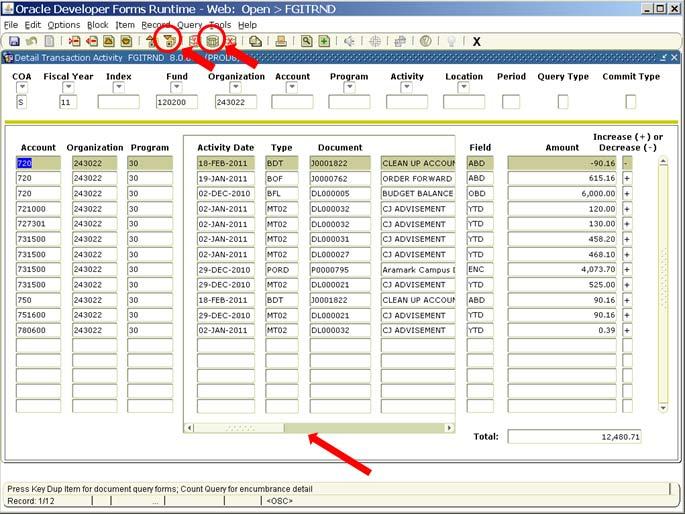 5. Click Next Block. 6. Click Execute Query. a. All year-to-date transactions related to the FOAP(AL) are displayed.