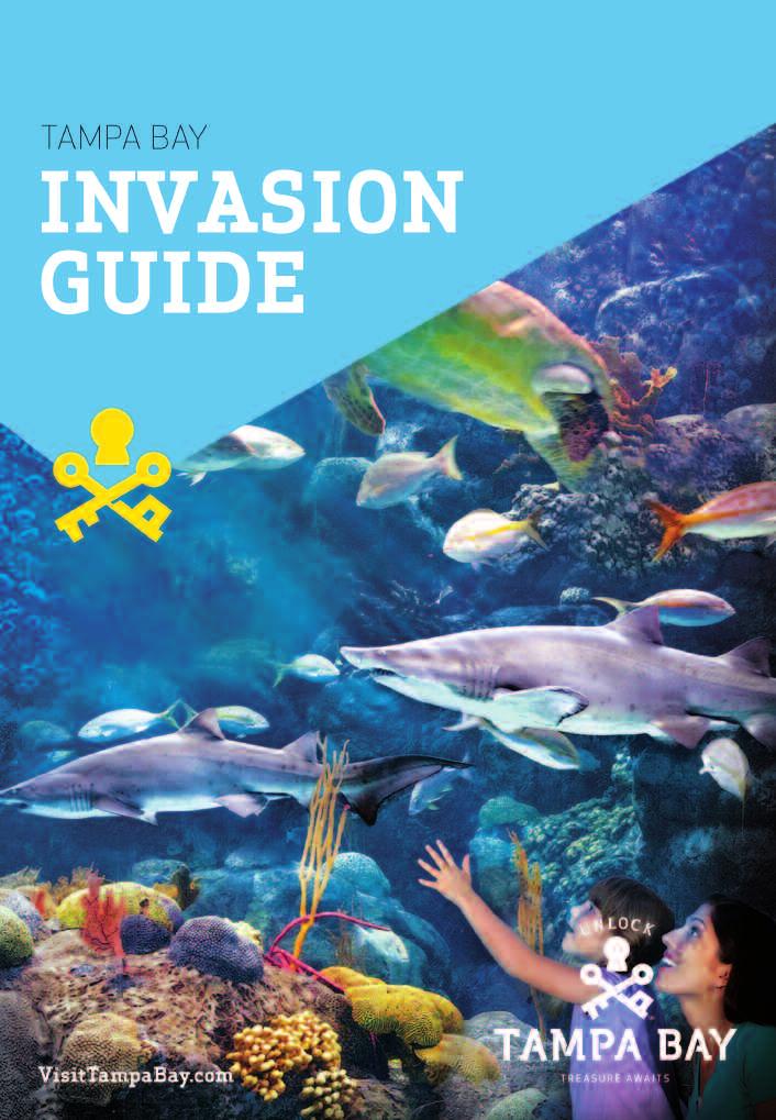 $5,000 InVAsIOn GUIDE The Tampa Bay Invasion Guide is designed to help visitors get the most out of their experience in Tampa Bay.