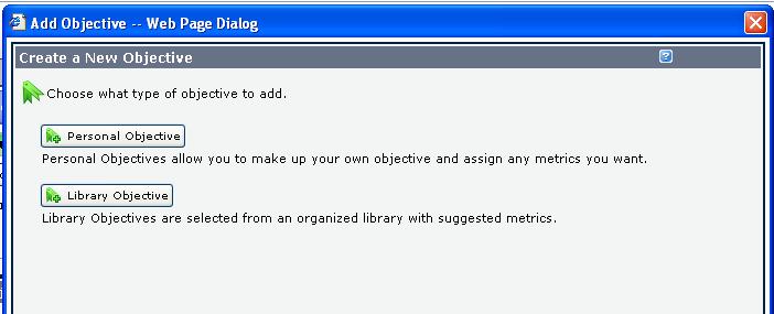 Creating a PMP Step by Step Once you click on the Add New Objective button, the following box appears: You will see two choices: Personal Objective and Library Objective.