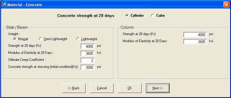 Select Cylinder concrete strength at 28 days. Select the Normal weight and enter the strength at 28 days for slab/beam and column as 4000 psi.