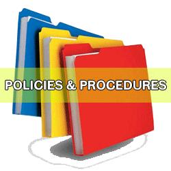 POLICIES and PROCEDURES Policies tell people
