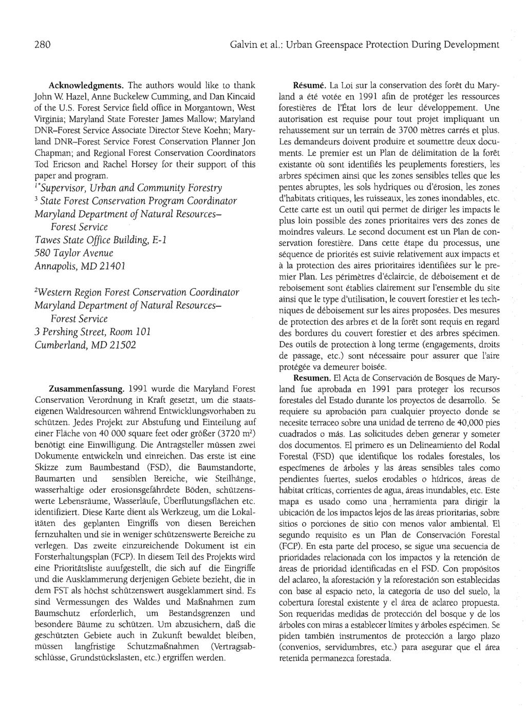 280 Galvin et al: Urban Greenspace Protection During Development Acknowledgments. The authors would like to thank John W Hazel, Anne Buckelew Cumming, and Dan Kincaid of the U.S.