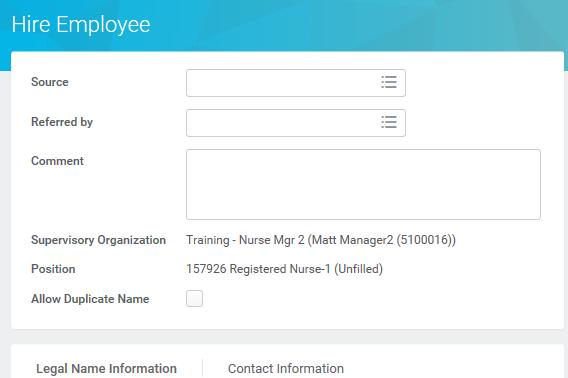 WHAT IS THIS? HR: Hire Initiate Hire 10.Complete the Hire Employee form Click the prompt icon for options Source How the new hire came into contact with Trinity Health (e.g.
