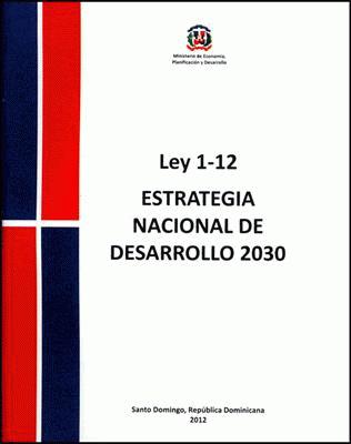 Dominican Republic and Climate Change The National Development Strategy (END 2030), promotes a society with a sustainable production and consumption culture,