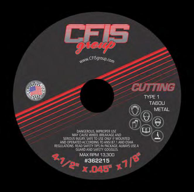 CFIS ULTRA CUT HIGH ENERGY Cutting Wheels Part# Size Qty. 36-15 36-0 4- x.045 x 7/8 X.