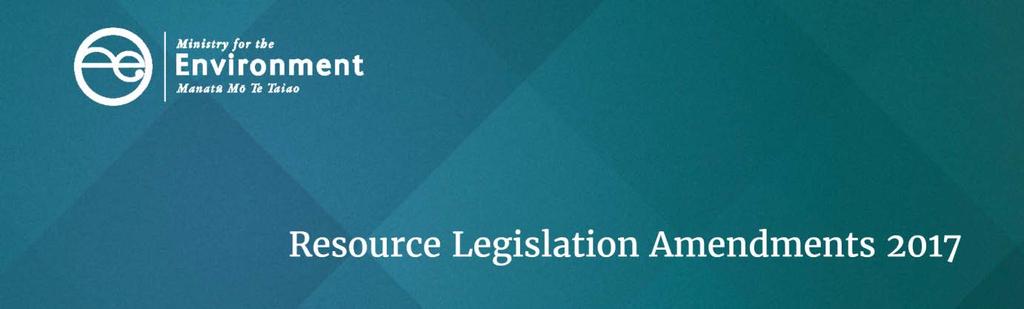RESOURCE LEGISLATION AMENDMENTS 2017 FACT SHEET 2 Revised functions for Resource Management Act 1991 decision-makers This is part of a series of 16 fact sheets that give an overview of recent