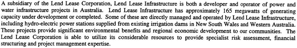Lend lease infrastructure A subsidiary of the Lend Lease Corporation, Lend Lease Infrastructu['e is both a developer and operator of power and water infrastructure projects in Australia.