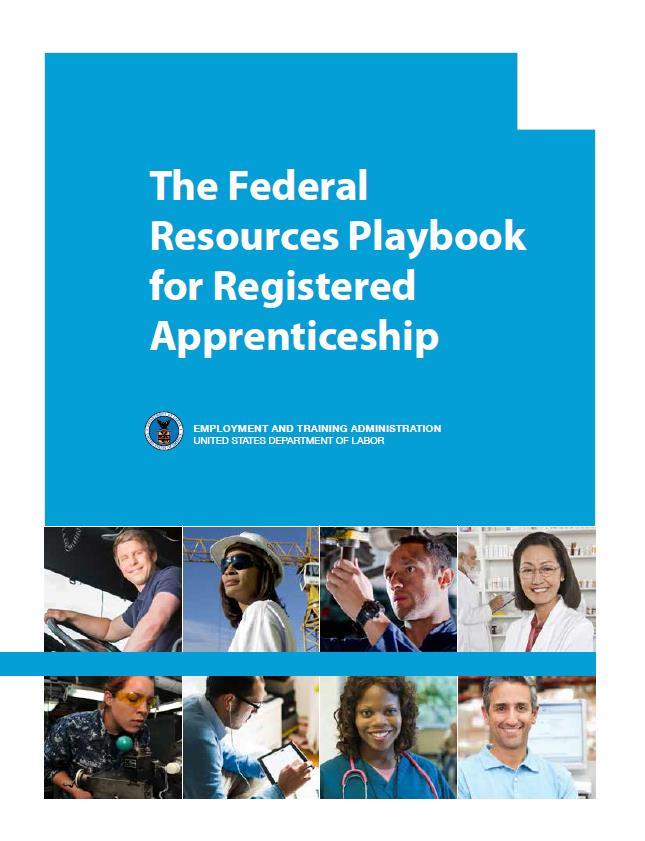 Resources The Federal Resources Playbook http://www.doleta.gov/oa/federalresources/playbook.
