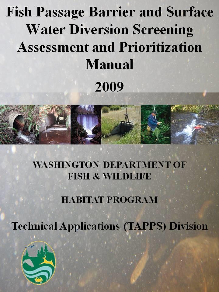 Developed in 1998; updated in 2000 and 2009 Fish Passage Features o Road Crossings o Dams o Fishways o Natural
