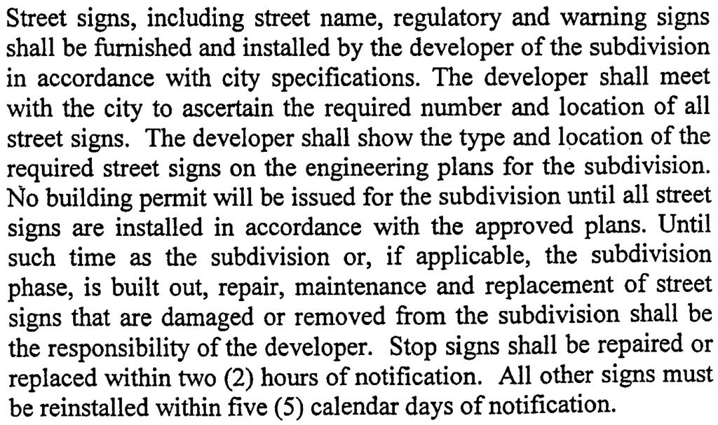 ADDING A NEW PARAGRAPH (14) TO CHAPTER A OF ARTICLE V THEREBY REQUIRING THE DEVELOPER TO INSTALL ALL NEW DEVELOPMENT STREET SIGNAGE; PROVIDING FOR A REPEALER CLAUSE; PROVIDING FOR A SEVERABILITY