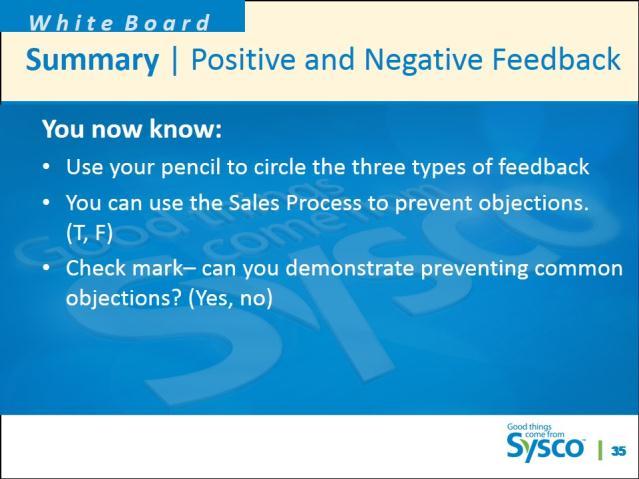 Slide 36 Summary Positive and Negative Feedback 1 minute Whiteboard: Use your pencil to circle the three types of