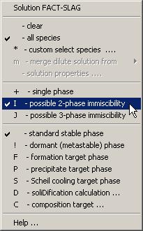 [ I ] - 2-phase Immiscibility: the solution phase may be immiscible. Use this option for FACT-SLAG when SiO 2 > 50%.