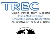 DESERTEC Initiative Executive Summary TREC (Trans Mediterranean Renewable Energy Cooperation) founded in 2003 by Club of Roma, Hamburger Klimaschutz Fonds and Jordan National Energy Research hcentre