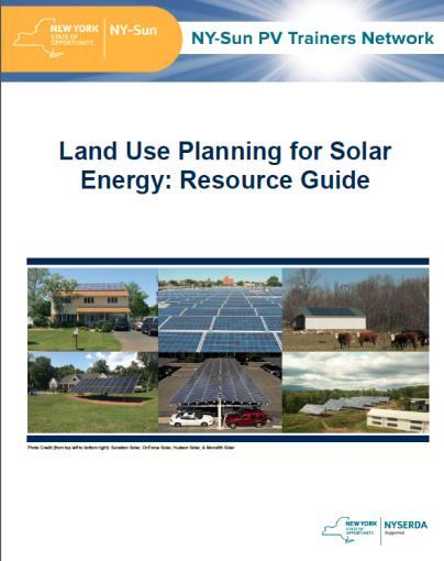 Resources: NY-Sun PV Trainers Network Zoning for Solar Energy: Resource Guide https://training.nys