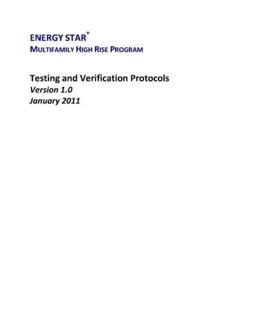 Testing and Verification Protocols Mandatory requirements for the inspection, testing and verification of components related to the building s energy performance.