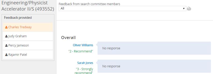 Note: Search Committee Members outcomes will be displayed under each applicant s name. There is not an option for Search Committee Members to enter comments at this time.